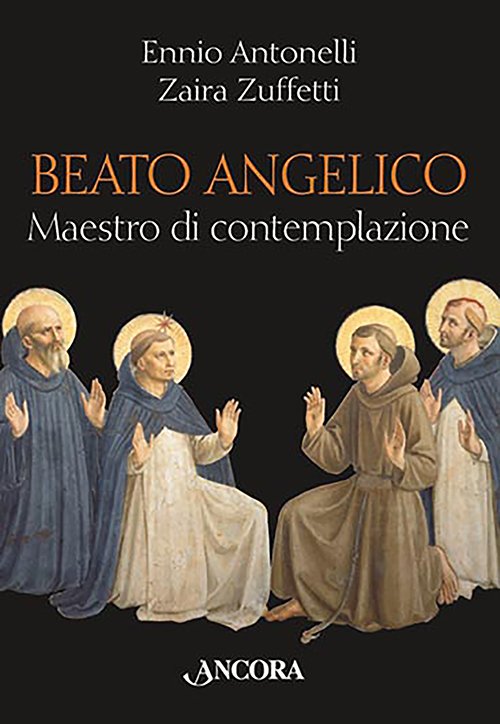 Beato Angelico, maestro di contemplazione
