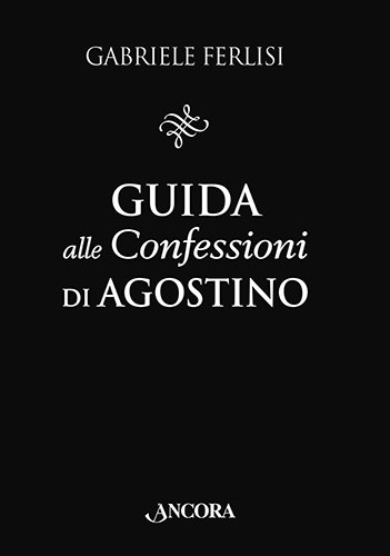 Guida alle Confessioni di Agostino