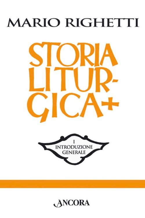 Manuale di storia liturgica - vol. I, II, III, IV