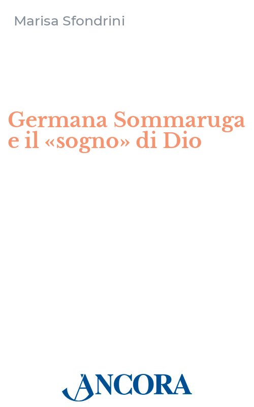 Germana Sommaruga e il «sogno» di Dio