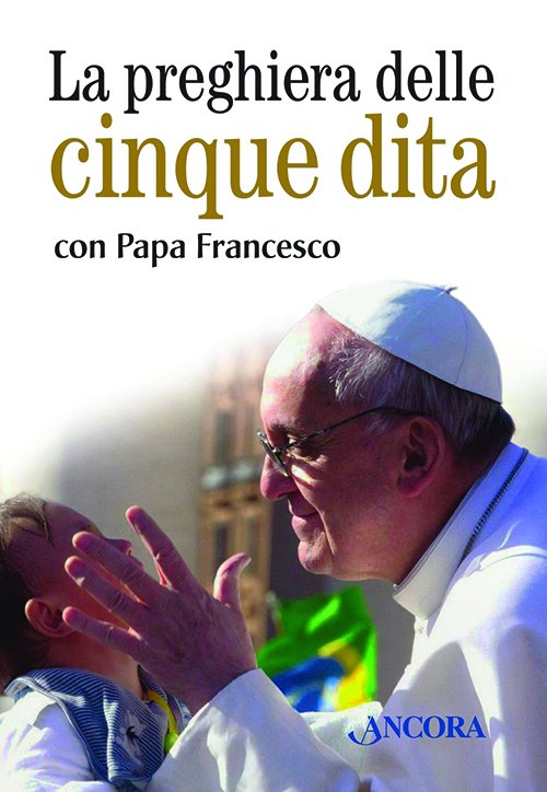 La preghiera delle cinque dita con Papa Francesco