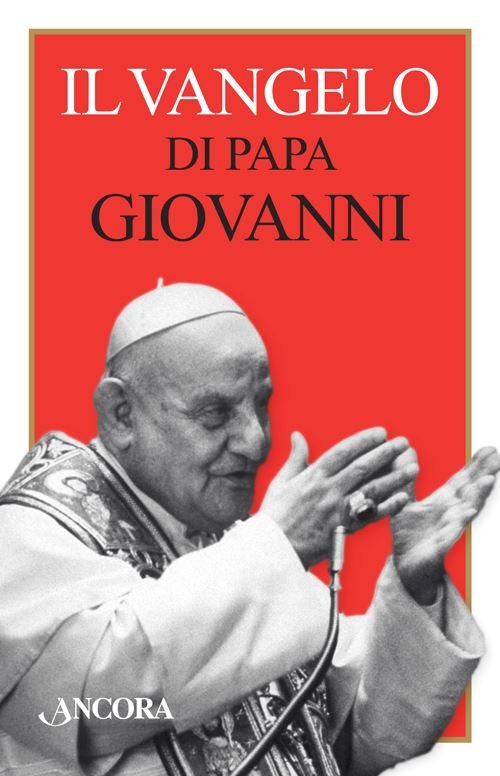 Il Vangelo di papa Giovanni