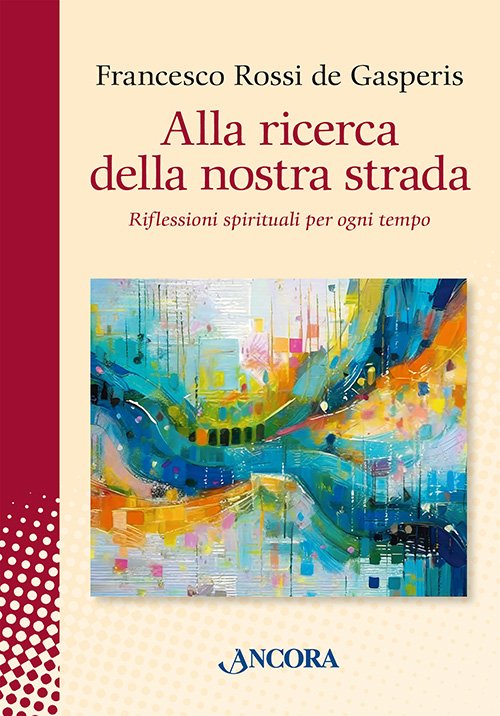Alla ricerca della nostra strada