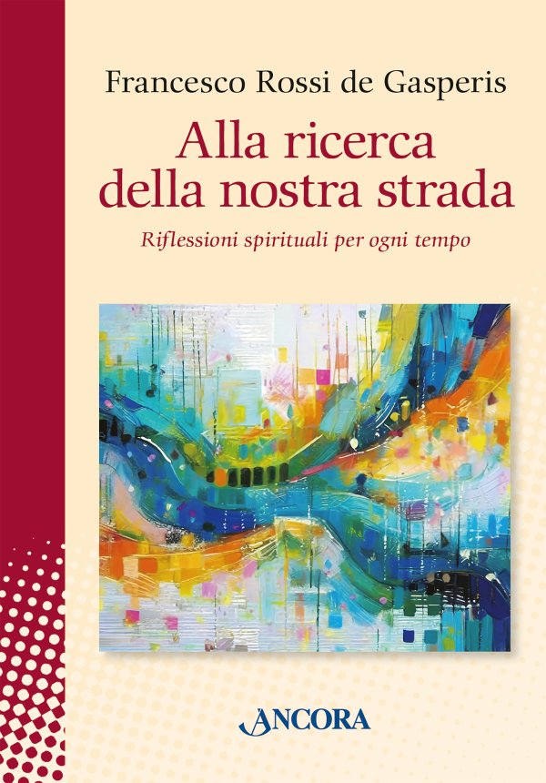 Alla ricerca della nostra strada