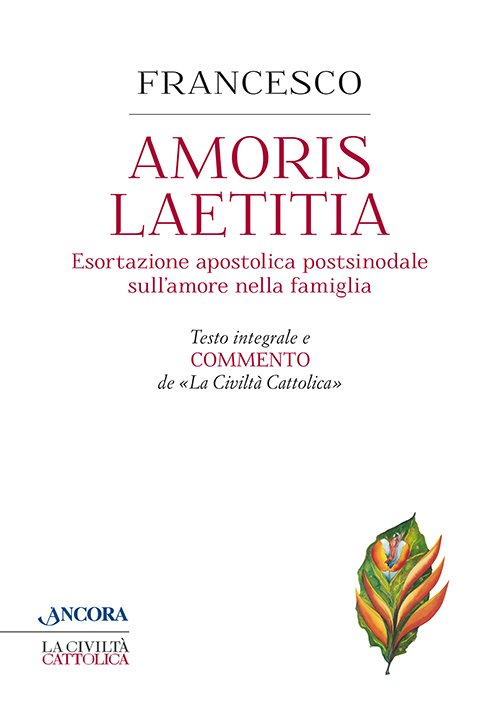 Amoris laetitia. Esortazione apostolica postsinodale sull'amore nella famiglia