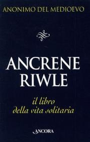 Ancrene Riwle o la regola delle romite
