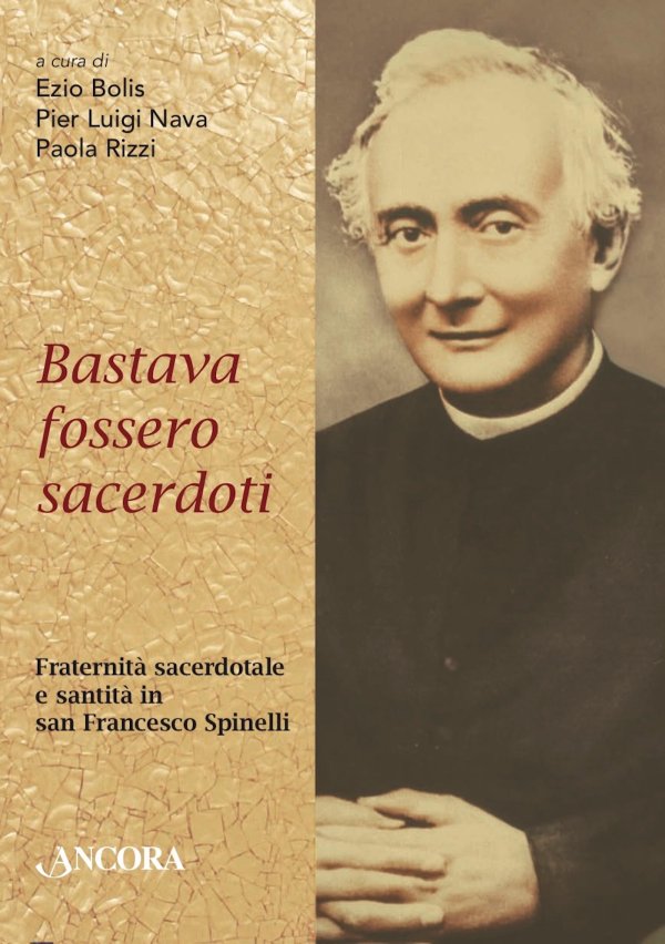 Bastava fossero sacerdoti