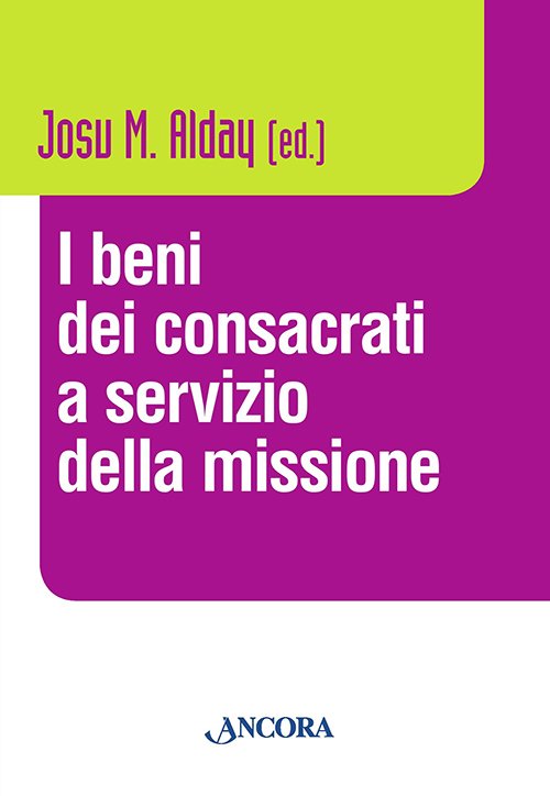 I beni dei consacrati a servizio della missione