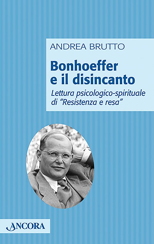 Bonhoeffer e il disincanto