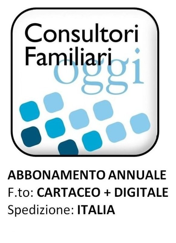 CONSULTORI FAMILIARI OGGI - Abb. ITALIA Cartaceo + digitale 2026