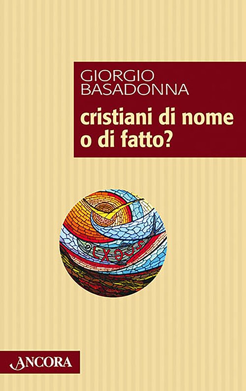 Cristiani di nome o di fatto?