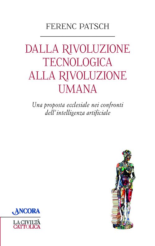 Dalla rivoluzione tecnologica alla rivoluzione umana