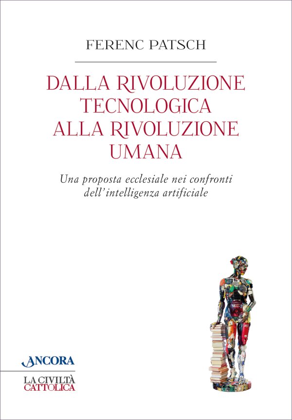 Dalla rivoluzione tecnologica alla rivoluzione umana