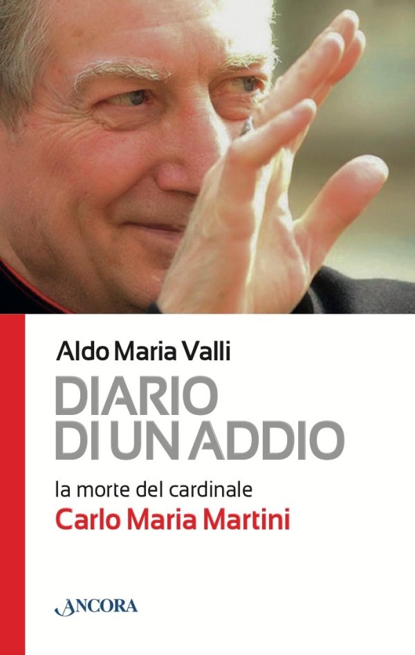 Diario di un addio. La morte del cardinale Carlo Maria Martini