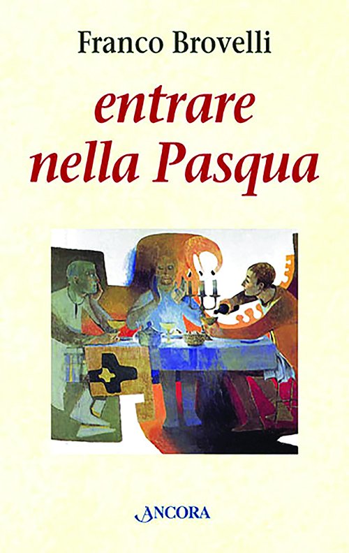 Entrare nella Pasqua