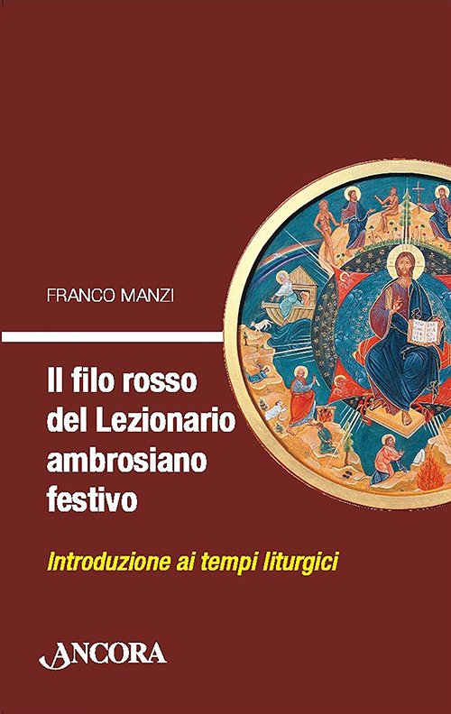 Il filo rosso del Lezionario ambrosiano festivo