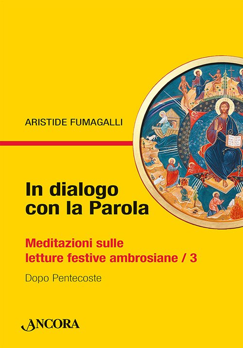 In dialogo con la Parola 3 - Aristide Fumagalli - Ancora - Libro Àncora  Editrice