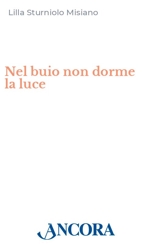 Nel buio non dorme la luce