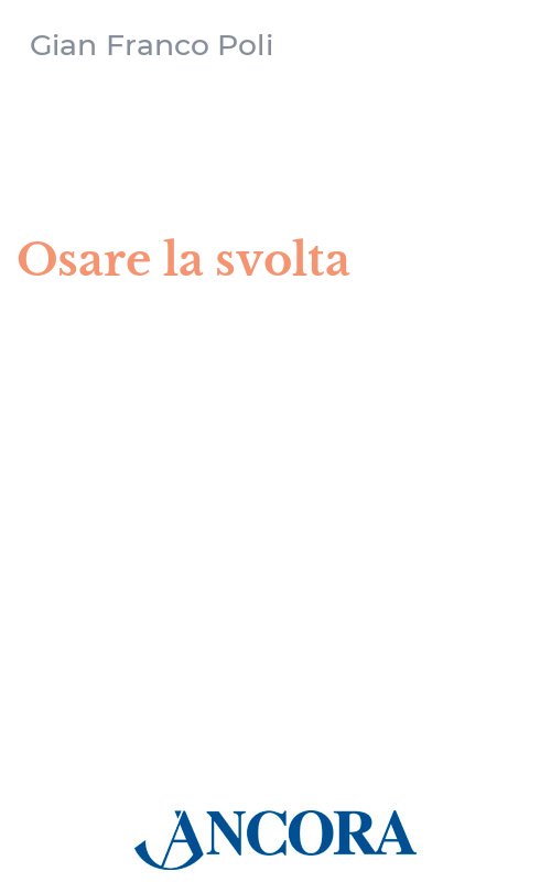 Osare la svolta