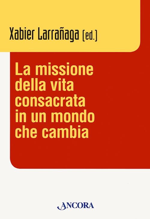 La missione della vita consacrata in un mondo che cambia