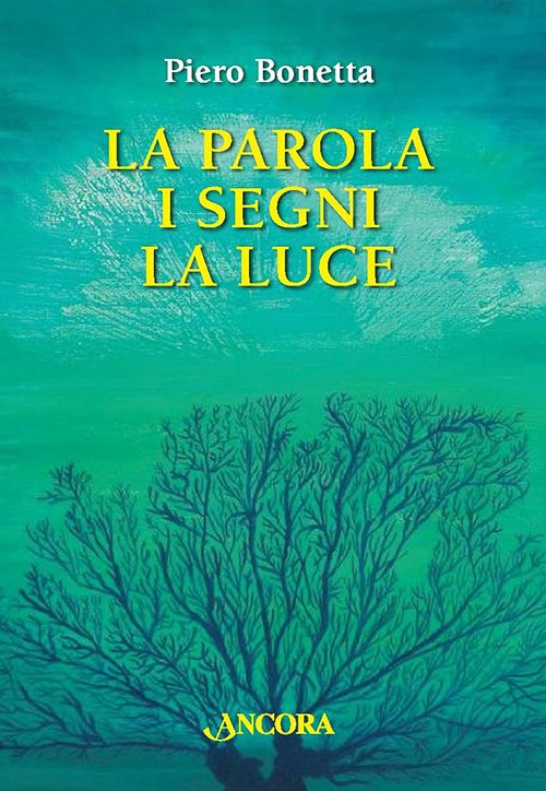 La Parola, i Segni, la Luce