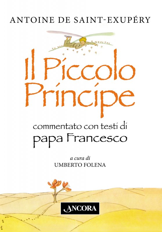 Il Piccolo Principe - Antoine de Saint-Exupéry - Ancora - Libro Àncora  Editrice