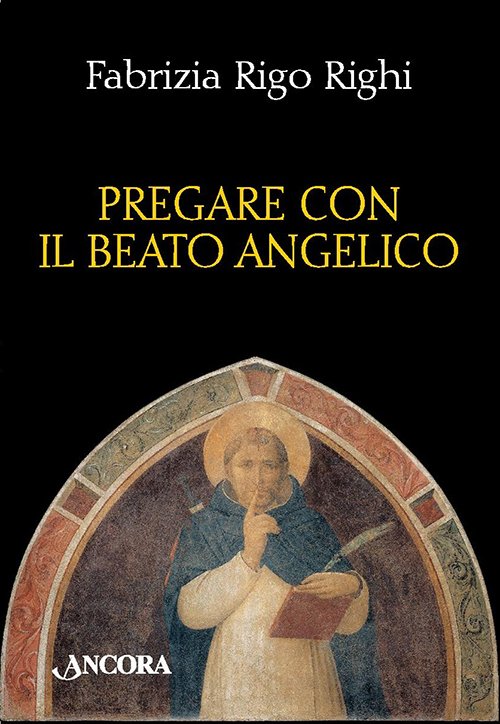 Pregare con il Beato Angelico