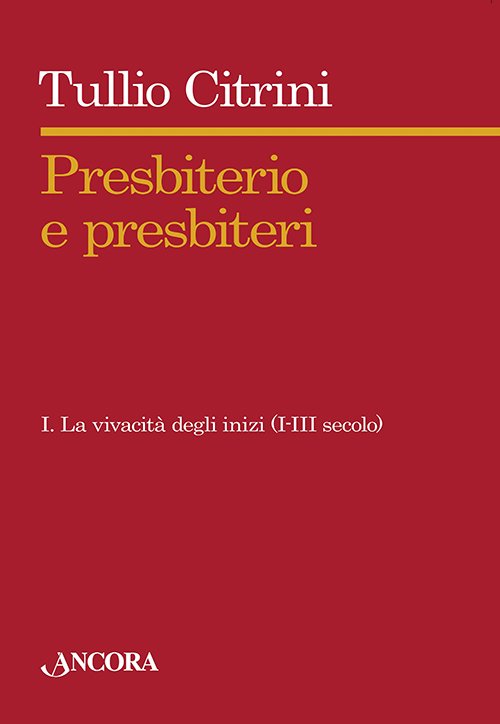 Presbiterio e presbiteri - Vol. I
