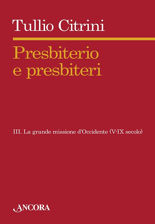 Presbiterio e presbiteri - Vol. III