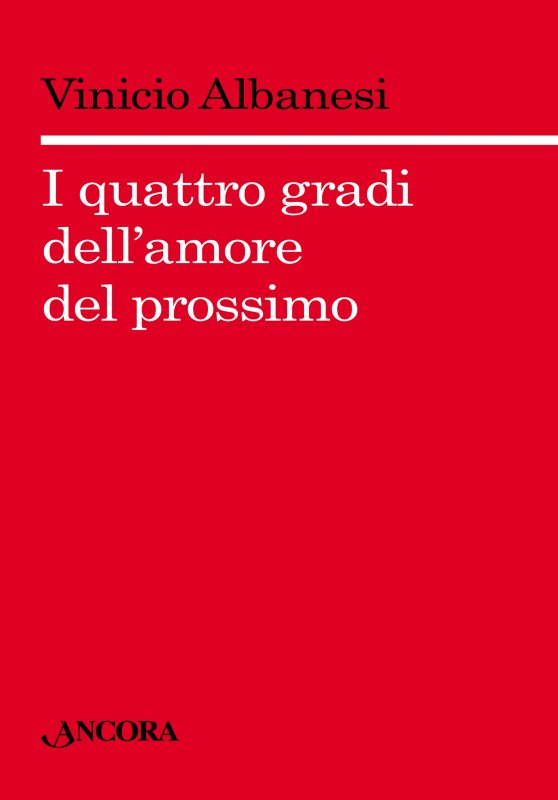 I quattro gradi dell'amore del prossimo