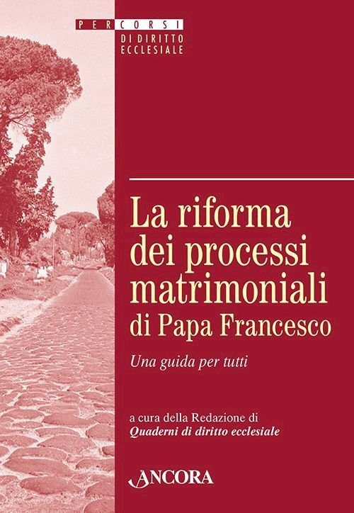 La riforma dei processi matrimoniali di Papa Francesco