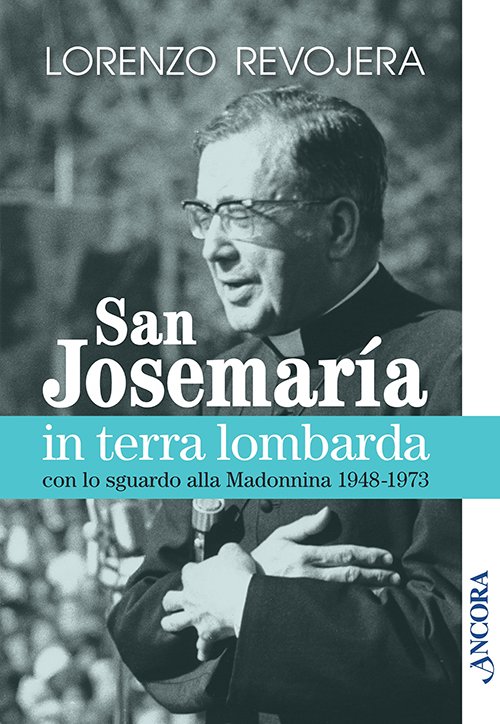 San Josemaria in terra lombarda