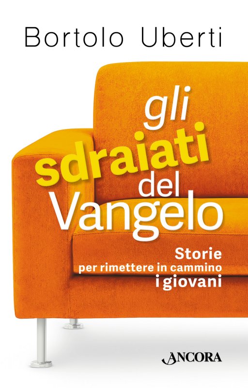 Gli sdraiati del Vangelo