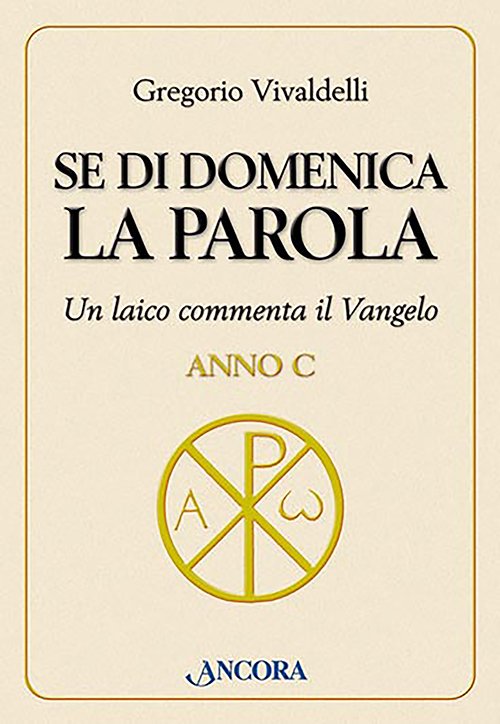 Se di domenica la Parola - Anno C