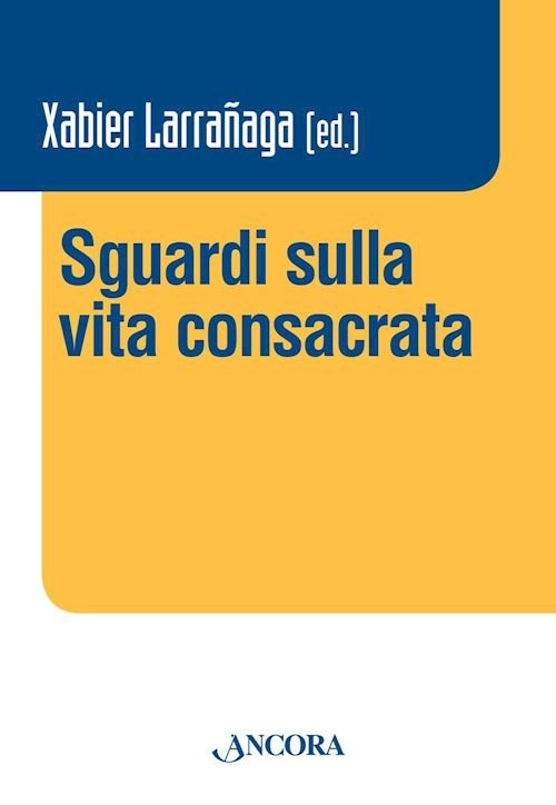 Sguardi sulla vita consacrata
