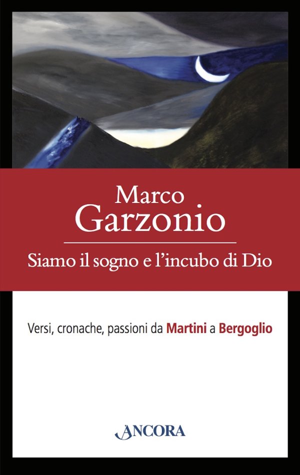 Siamo il sogno e l'incubo di Dio
