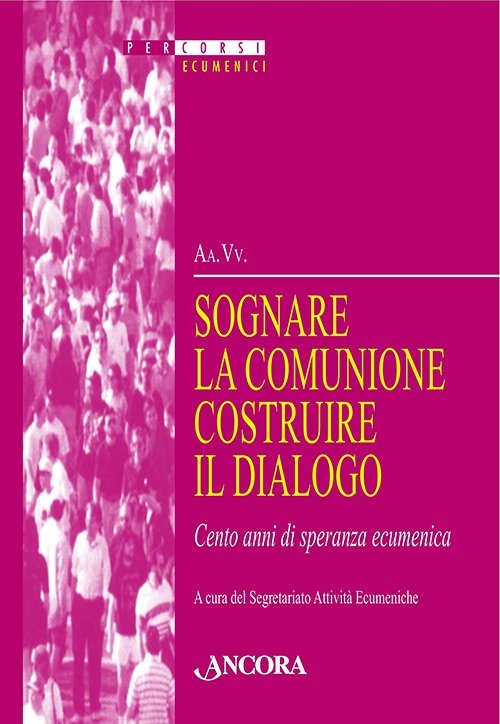 Sognare la comunione costruire il dialogo