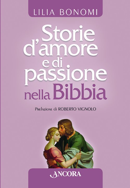 Storie d'amore e di passione nella Bibbia
