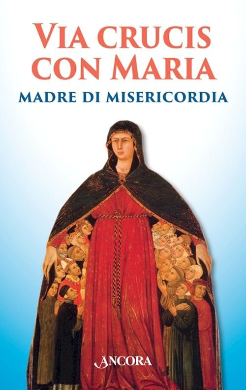 Via crucis con Maria madre di misericordia