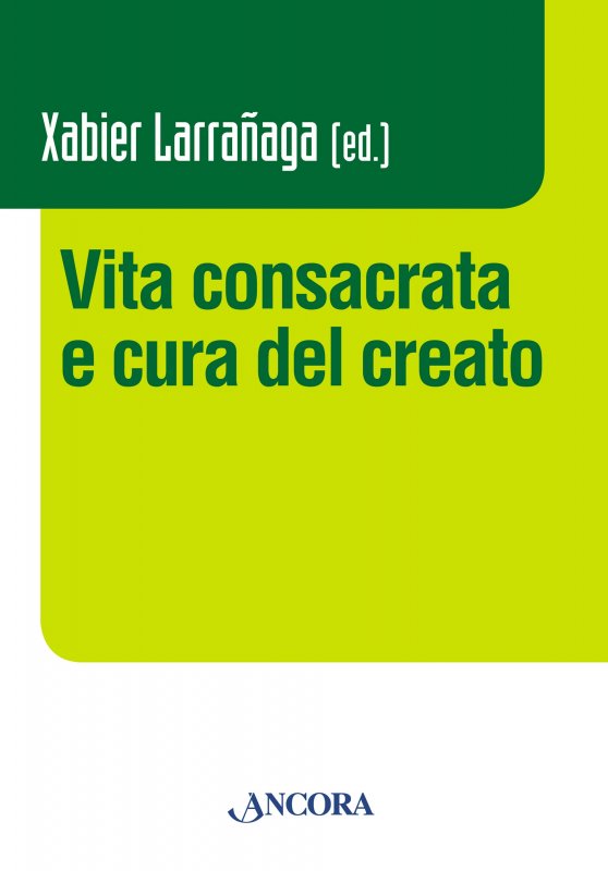 Vita consacrata e cura del creato