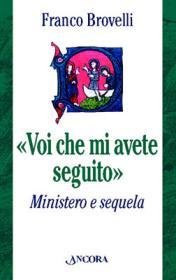 Voi che mi avete seguito