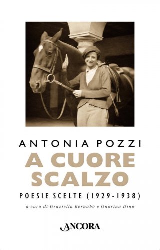 A cuore scalzo - Poesie scelte (1929-1938)
