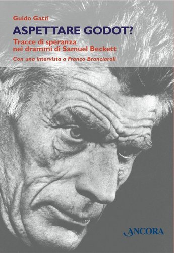 Aspettare Godot? - Tracce di speranza nei drammi di Samuel Beckett