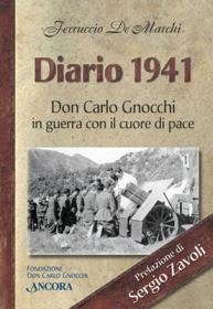 Diario 1941 - Don Carlo Gnocchi in guerra con cuore di pace