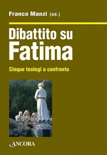 Dibattito su Fatima - Cinque teologi a confronto