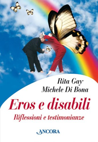 Eros e disabili - Riflessioni e testimonianze