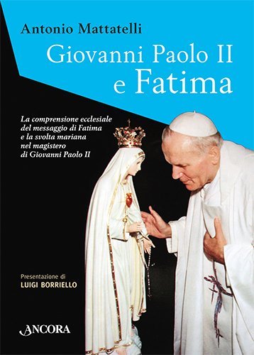 Giovanni Paolo II e Fatima