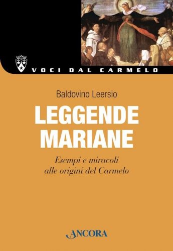 Leggende Mariane - Esempi e miracoli alle origini del Carmelo