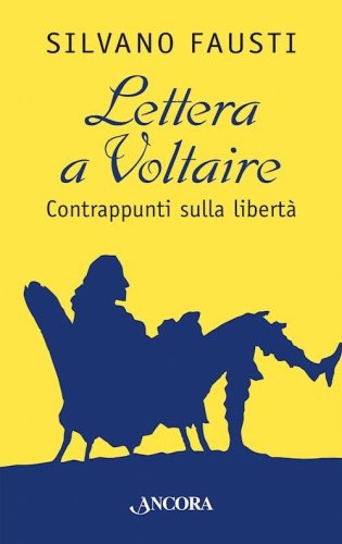 Lettera a Voltaire - Contrappunti sulla libertà