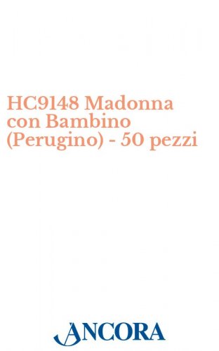 HC9148 Madonna con Bambino (Perugino) - 50 pezzi